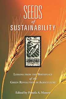 9781597265225-1597265225-Seeds of Sustainability: Lessons from the Birthplace of the Green Revolution in Agriculture