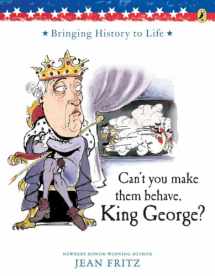 9780698114029-0698114027-Can't You Make Them Behave, King George?