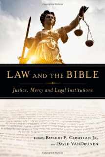 9780830825738-0830825738-Law and the Bible: Justice, Mercy and Legal Institutions