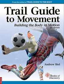 9780998785059-0998785059-Trail Guide to Movement: Building the Body in Motion