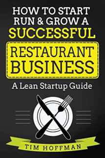 9781977806161-1977806163-How to Start, Run & Grow a Successful Restaurant Business: A Lean Startup Guide