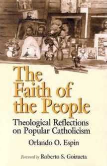 9781570751110-1570751110-The Faith of the People: Theological Reflections on Popular Catholicism
