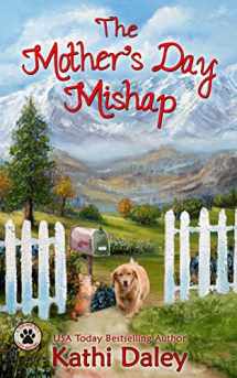 9781986534895-1986534898-The Mother's Day Mishap (A Tess and Tilly Cozy Mystery)