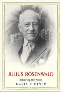 9780300203219-0300203217-Julius Rosenwald: Repairing the World (Jewish Lives)