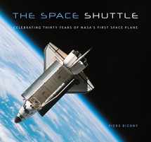 9780760347812-0760347816-The Space Shuttle: Celebrating Thirty Years of NASA's First Space Plane