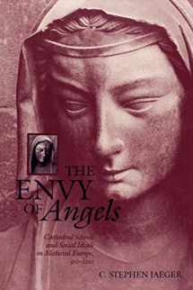9780812217452-0812217454-The Envy of Angels: Cathedral Schools and Social Ideals in Medieval Europe, 95-12 (The Middle Ages Series)