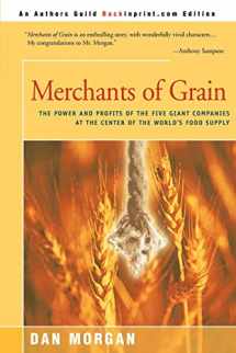 9780595142101-0595142109-Merchants of Grain: The Power and Profits of the Five Giant Companies at the Center of the World's Food Supply