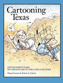 9780890965603-0890965609-Cartooning Texas: One Hundred Years of Cartoon Art in the Lone Star State