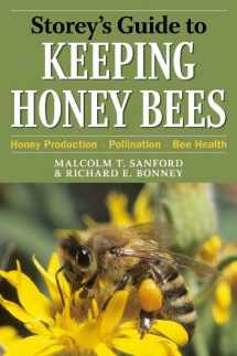 9781603425506-1603425500-Storey's Guide to Keeping Honey Bees: Honey Production, Pollination, Bee Health (Storey’s Guide to Raising)