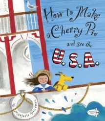 9780385752930-0385752938-How to Make a Cherry Pie and See the U.S.A.