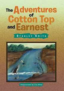 9781450034029-1450034020-The Adventures of Cotton Top and Earnest