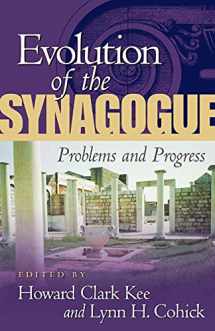 9781563382963-1563382962-Evolution of the Synagogue: Problems and Progress