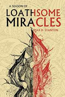 9781950305308-1950305309-A Season of Loathsome Miracles