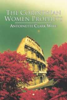 9781592443642-1592443648-The Corinthian Women Prophets: A Reconstruction through Paul's Rhetoric