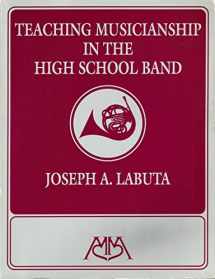9781574630237-1574630237-Teaching Musicianship in the High School Band