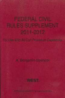 9780314275257-0314275258-Federal Civil Rules Supplement, 2011-2012