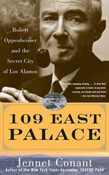 9780743250085-0743250087-109 East Palace: Robert Oppenheimer and the Secret City of Los Alamos