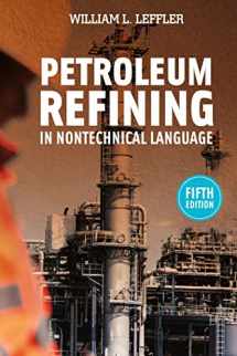 9781593702809-1593702809-Petroleum Refining in Nontechnical Language