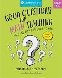 9781935099765-1935099760-Good Questions for Math Teaching: Why Ask Them and What to Ask, Grades K–5, Second Edition