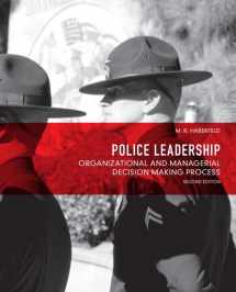 9780132682961-0132682966-Police Leadership: Organizational and Managerial Decision Making Process