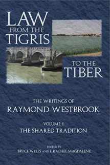 9781575061771-1575061775-Law from the Tigris to the Tiber: The Writings of Raymond Westbrook: 2 vol set