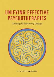 9781433828676-1433828677-Unifying Effective Psychotherapies: Tracing the Process of Change