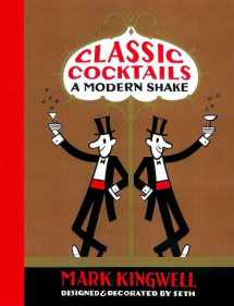 9780312375232-0312375239-Classic Cocktails: A Modern Shake