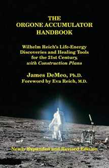 9780980231632-0980231639-The Orgone Accumulator Handbook: Wilhelm Reich's Life-Energy Discoveries and Healing Tools for the 21st Century, with Construction Plans