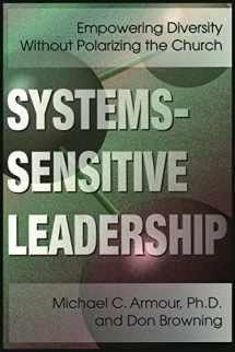 9780899007366-0899007368-Systems-Sensitive Leadership: Empowering Diversity Without Polarizing the Church