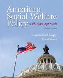 9780205848973-0205848974-American Social Welfare Policy: A Pluralist Approach (7th Edition)