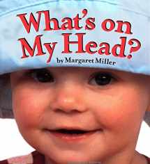 9781416989950-1416989951-What's On My Head? (Look Baby! Books)