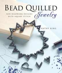 9781589234765-1589234766-Bead Quilled Jewelry: New Beadwork Designs with Square Stitch