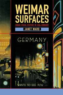 9780520222991-0520222997-Weimar Surfaces: Urban Visual Culture in 1920s Germany (Weimar and Now: German Cultural Criticism) (Volume 27)