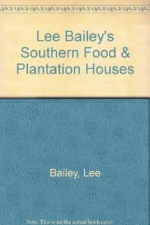9780517581032-0517581035-Lee Bailey's Southern Food & Plantation Houses