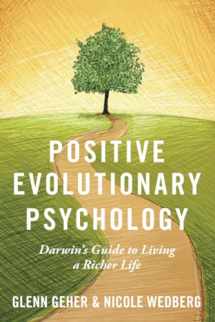 9780197656792-019765679X-Positive Evolutionary Psychology: Darwin's Guide to Living a Richer Life