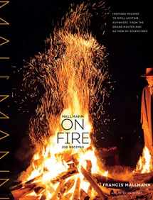 9781579655372-1579655378-Mallmann on Fire: 100 Inspired Recipes to Grill Anytime, Anywhere