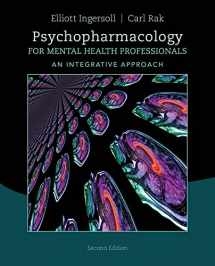 9781285845227-1285845226-Psychopharmacology for Mental Health Professionals: An Integrative Approach