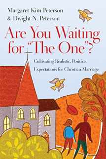 9780830833108-0830833102-Are You Waiting for "The One"?: Cultivating Realistic, Positive Expectations for Christian Marriage