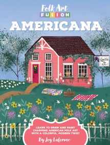 9781633224636-1633224635-Folk Art Fusion: Americana: Learn to draw and paint charming American folk art with a colorful, modern twist
