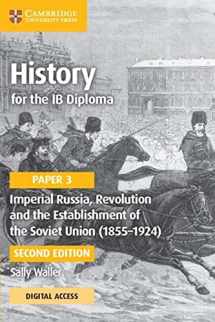 9781009189736-1009189735-History for the IB Diploma Paper 3 Imperial Russia, Revolution and the Establishment of the Soviet Union (1855–1924) Coursebook with Digital Access (2 Years)