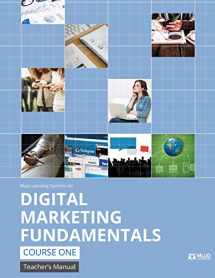 9781519695598-1519695594-Digital Marketing Fundamentals (Teachers Edition): What every business person should know. (Digital Marketing Best Practices)