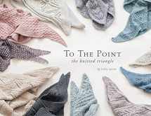 9780997918731-099791873X-To the Point: The Knitted Triangle