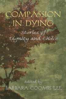 9780939165490-093916549X-Compassion in Dying: Stories of Dignity and Choice