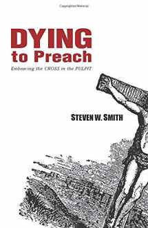 9780825438974-0825438977-Dying to Preach: Embracing the Cross in the Pulpit
