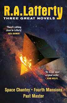 9781473213418-147321341X-R. A. Lafferty: Three Great Novels: Space Chantey, Fourth Mansions, Past Master