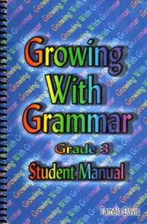 9780977292301-0977292304-Growing with Grammar: Grade 3 (Student Manual)