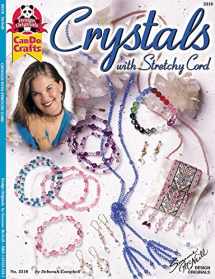 9781574211955-1574211951-Crystals with Stretchy Cord (Design Originals) How to Make Jewelry using Clear Elastic Cord, including Lariat Necklaces, Bracelets, Pins, Earrings, Brooches, and Bags, Decorated with Ribbon and Beads