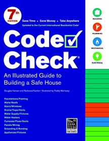 9781600857751-1600857752-Code Check: 7th Edition (Code Check: An Illustrated Guide to Building a Safe House)