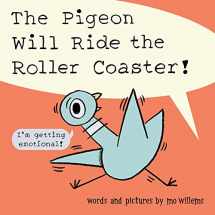 9781454946861-1454946865-The Pigeon Will Ride the Roller Coaster!