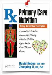 9781498748339-1498748333-Primary Care Nutrition: Writing the Nutrition Prescription